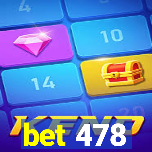 bet 478